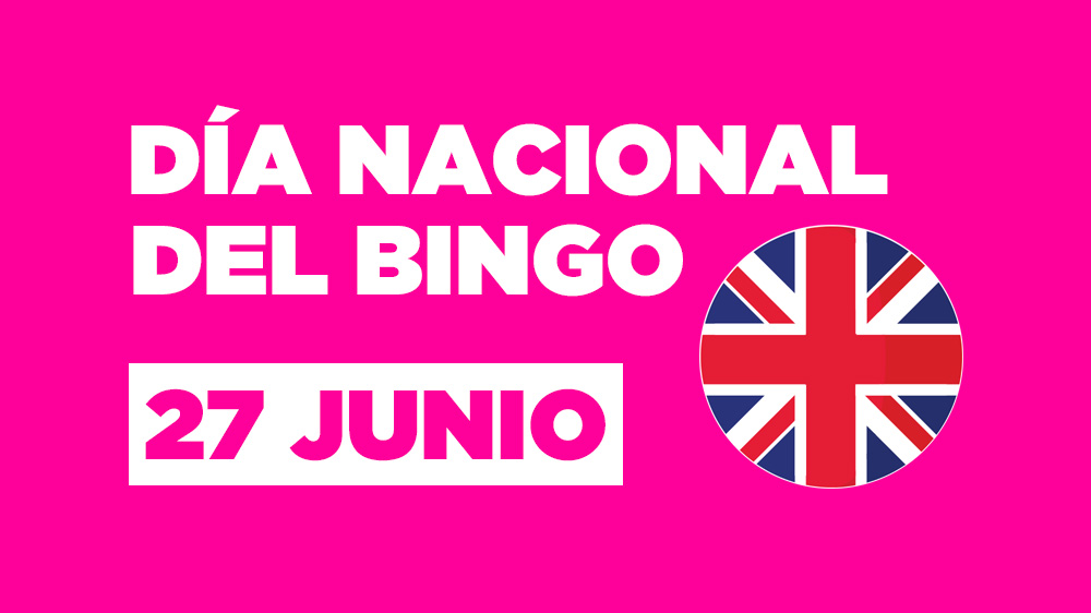 ¡Llega el Día Nacional del Bingo a Reino Unido!