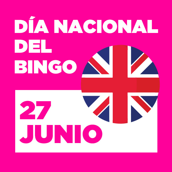 ¡Llega el Día Nacional del Bingo a Reino Unido!